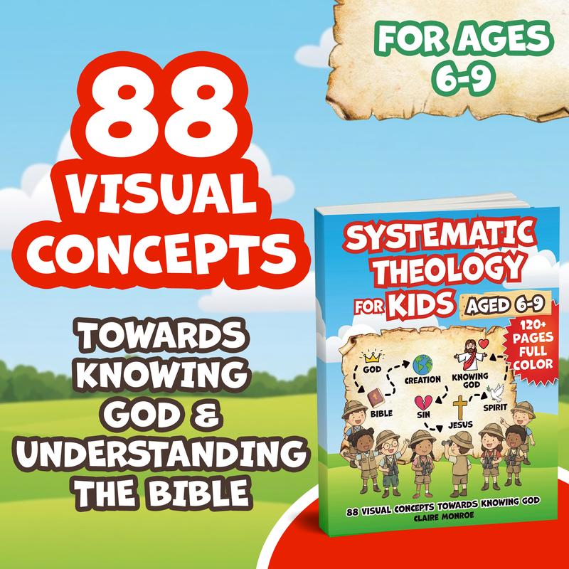 Systematic Theology for Kids Ages 6-9